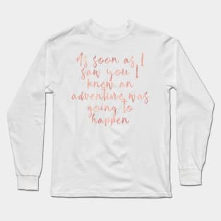 I knew an adventure was going to happen - rose gold Long Sleeve T-Shirt